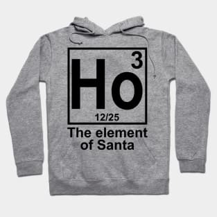 Ho3 The Element of Santa Hoodie